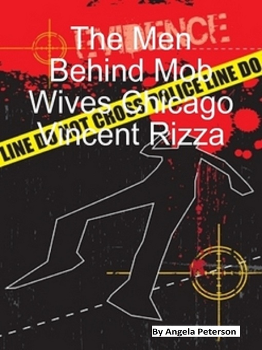 Title details for The Men Behind Chicago Mob Wives by Angela Peterson - Available